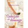 Seduzido até Domingo de Catherine Bybee