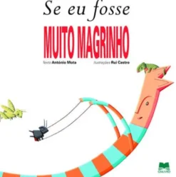 Se Eu Fosse Muito Magrinho de António Mota