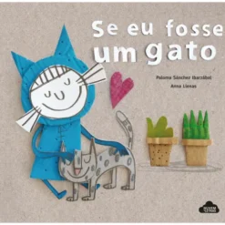 Se Eu Fosse um Gato de Paloma Sanchez Ibarzabal