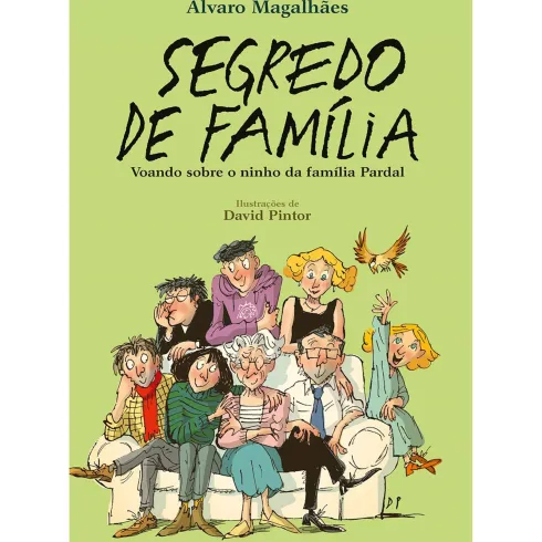 Segredo de Família - Voando Sobre o Ninho da Família Pardal de Álvaro Magalhães