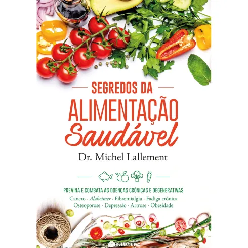 Segredos da Alimentação Saudável de Michel Lallement