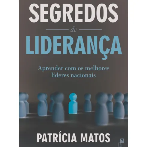 Segredos De Liderança de Patrícia Matos