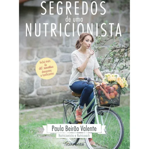 Segredos de Uma Nutricionista de Paula Beirão Valente