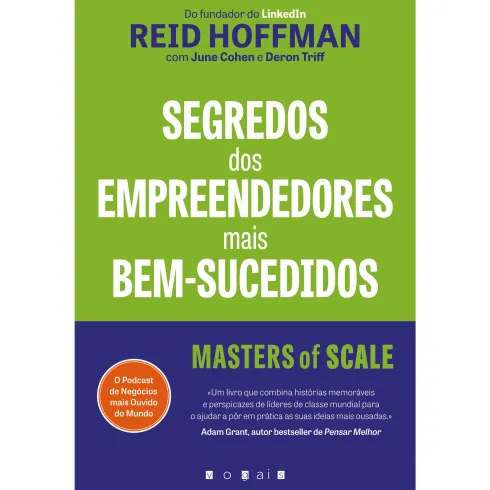 Segredos dos Empreendedores Mais Bem-Sucedidos de Reid Hoffman, Deron Triff e June Cohen