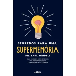 Segredos para uma Supermemória de Earl Mindell