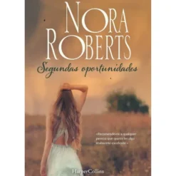 Segundas Oportunidades de Nora Roberts