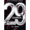 29 Segundos de T. M. Logan
