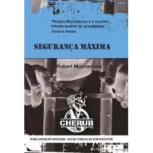 Segurança Máxima de Robert Muchamore