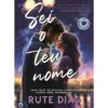 Sei O Teu Nome de Rute Dias