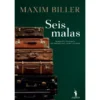 Seis Malas de Maxim Biller