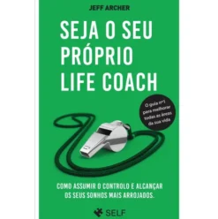 Seja o Seu Próprio Life Coach de Jeff Archer