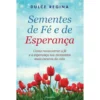 Sementes de Fé e de Esperança de Dulce Regina