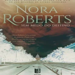 Sem Medo do Destino (Livro de Bolso) de Nora Roberts