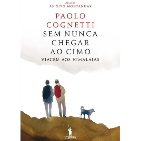 Sem Nunca Chegar ao Cimo de Paolo Cognetti