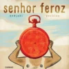 Senhor Feroz de Ondjaki e Gozblau