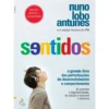 Sentidos de Nuno Lobo Antunes