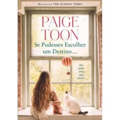 Se Pudesses Escolher um Destino… de Paige Toon