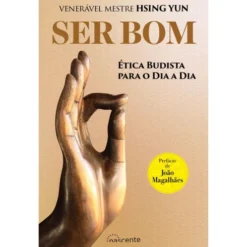 Ser Bom de Hsing Yun