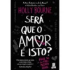 Será que o Amor é Isto? de Holly Bourne de Holly Bourne