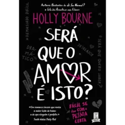 Será que o Amor é Isto? de Holly Bourne de Holly Bourne