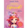 Serás Sempre uma Menina Muito Especial de Isabella Miller