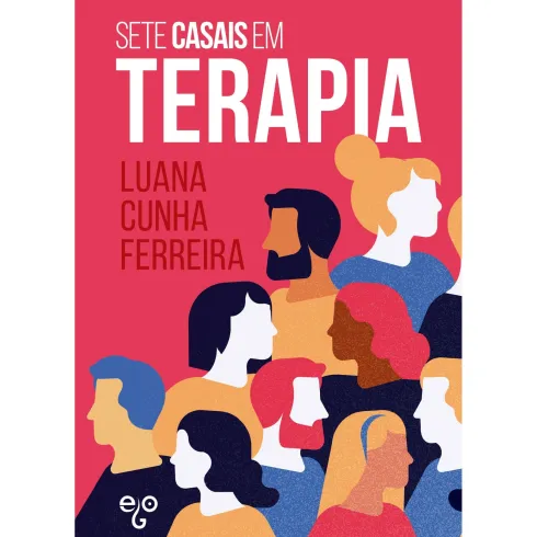 Sete Casais Em Terapia de Luana Cunha Ferreira