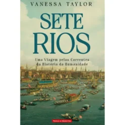 Sete Rios de Vanessa Taylor