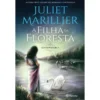 Sevenwaters Nº 1 - A Filha da Floresta de Juliet Marillier