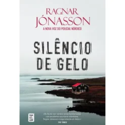 Silêncio de Gelo de Ragnar Jónasson - Dark Iceland - Volume 4 (2ª Edição)