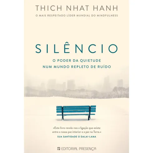 Silêncio - o Poder da Quietude Num Mundo Repleto de Ruído de Thich Nhat Hanh