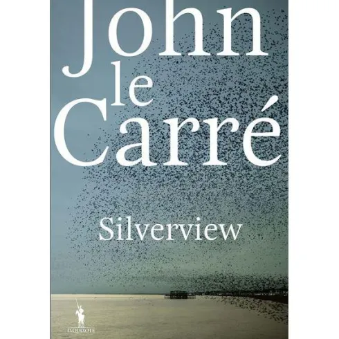 Silverview de John le Carré