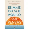 És Mais do que Aquilo Q de Kimberly Snyder