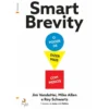 Smart Brevity - o Poder de Dizer Mais com Menos de Jim Vandehei, Mike Allen e Roy Schwartz