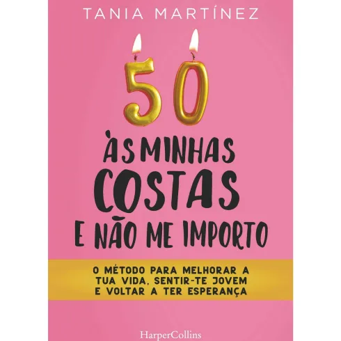 50 Às Minhas Costas E Não Me Importo de Tania Martínez