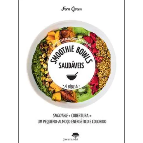 Smoothie Bowls Saudáveis de Fern Green