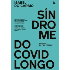 Síndrome do Covid Longo de Isabel do Carmo