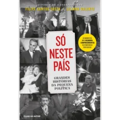 Só Neste País de Filipe Santos Costa e Liliana Valente