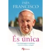 És Única de Papa Francisco