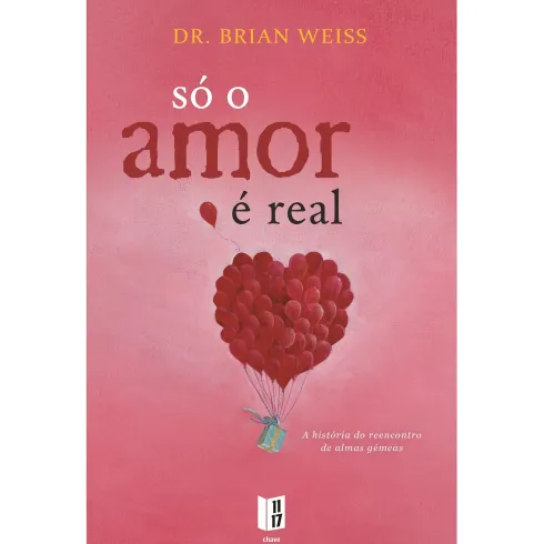 Só o Amor É Real (Livro de Bolso) de Brian L. Weiss