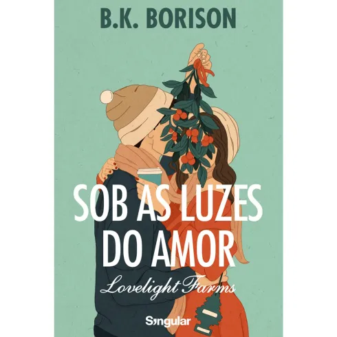 Sob as Luzes do Amor de B.K. Borison - Livro 1