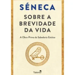 Sobre a Brevidade da Vida de Séneca
