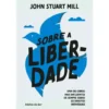 Sobre A Liberdade de John StuartMill