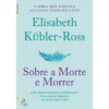 Sobre a Morte e Morrer de Elisabeth Kübler-Ross