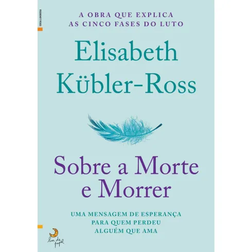 Sobre a Morte e Morrer de Elisabeth Kübler-Ross