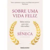 Sobre uma Vida Feliz de Séneca
