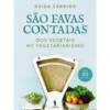 São Favas Contadas - dos Vegetais ao Vegetarianismo de Guida Cândido