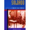Soldadó de Carlos Vale Ferraz