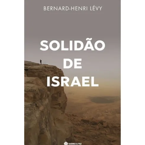 Solidão De Israel de Bernard-Henry Lévy