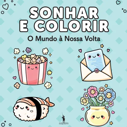 Sonhar e Colorir - o Mundo à Nossa Volta
