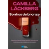 Sonhos de Bronze de Camilla Läckberg